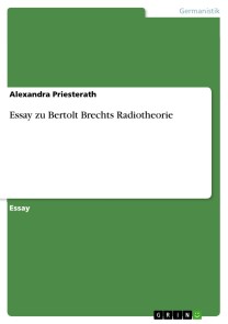 Essay zu Bertolt Brechts Radiotheorie