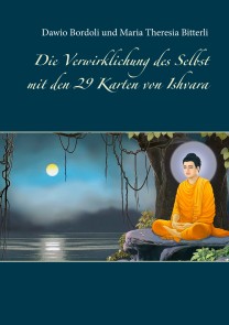 Die Verwirklichung des Selbst mit den 29 Karten von Ishvara