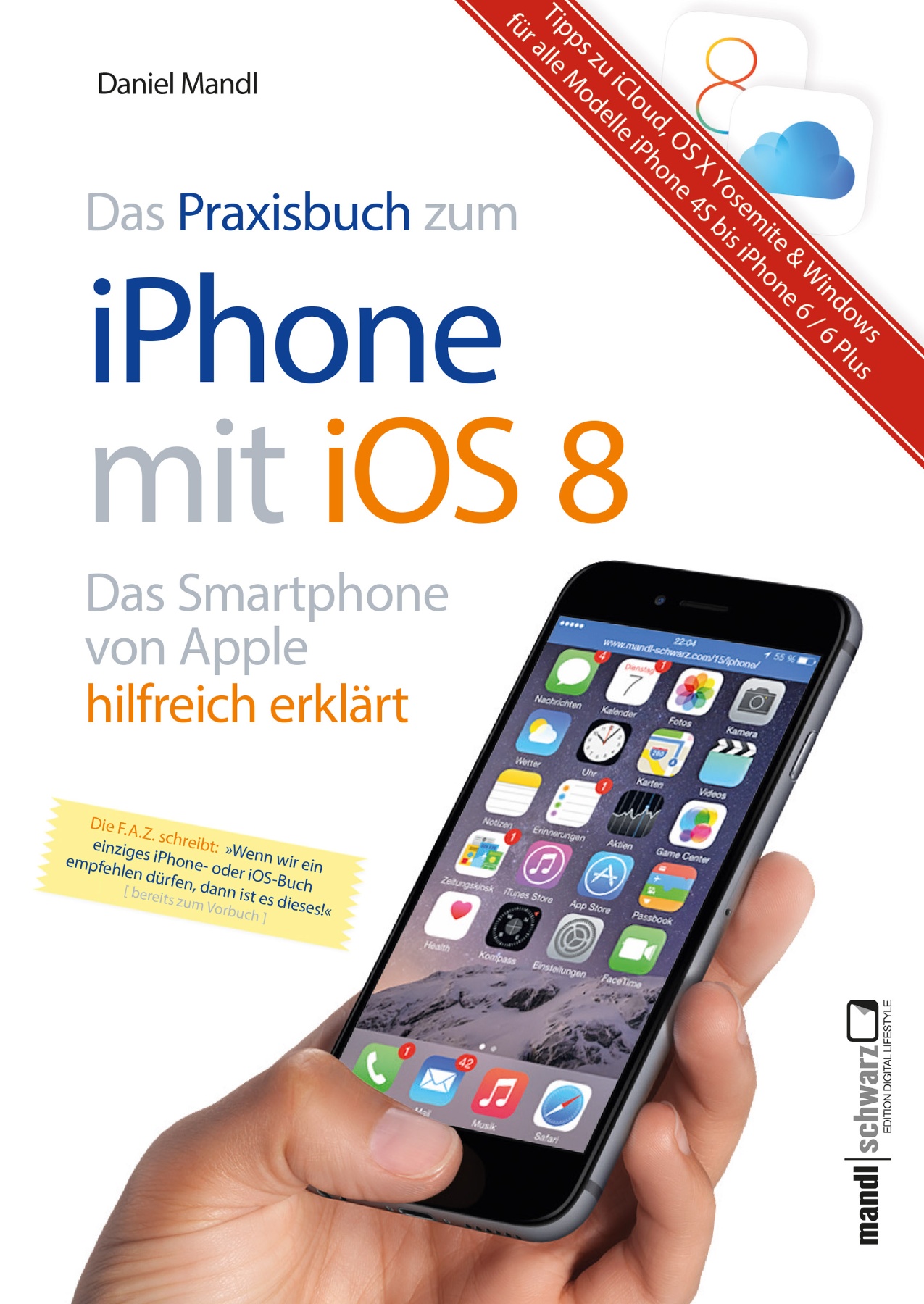 Praxisbuch zum iPhone mit iOS 8 / Das Smartphone von Apple hilfreich erklärt