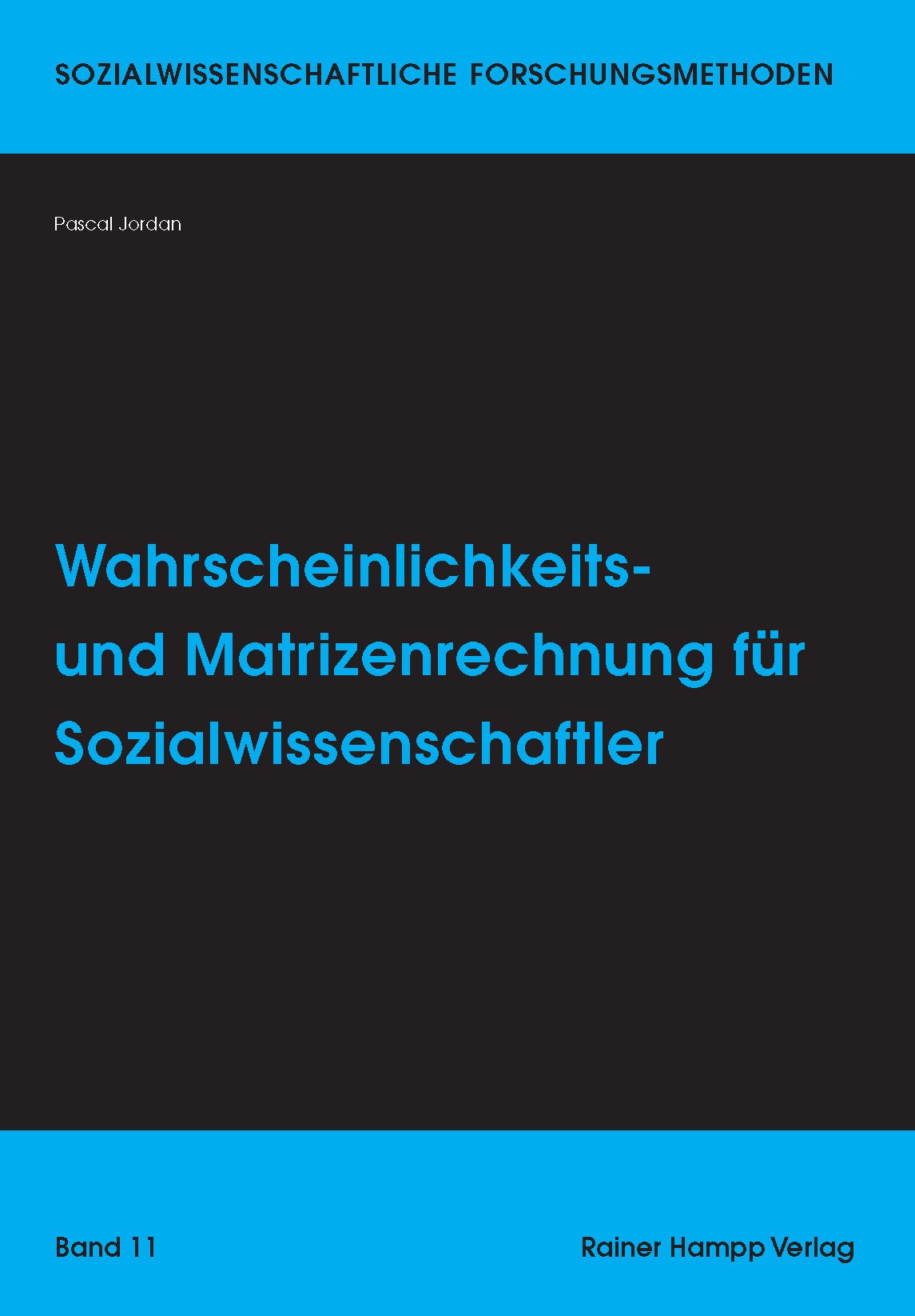 Wahrscheinlichkeits- und Matrizenrechnung für Sozialwissenschaftler