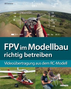 FPV im Modellbau richtig betreiben