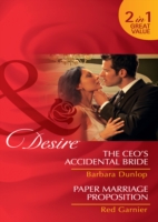 CEO's Accidental Bride / Paper Marriage Proposition: The CEO's Accidental Bride / Paper Marriage Proposition (Mills & Boon Desire)