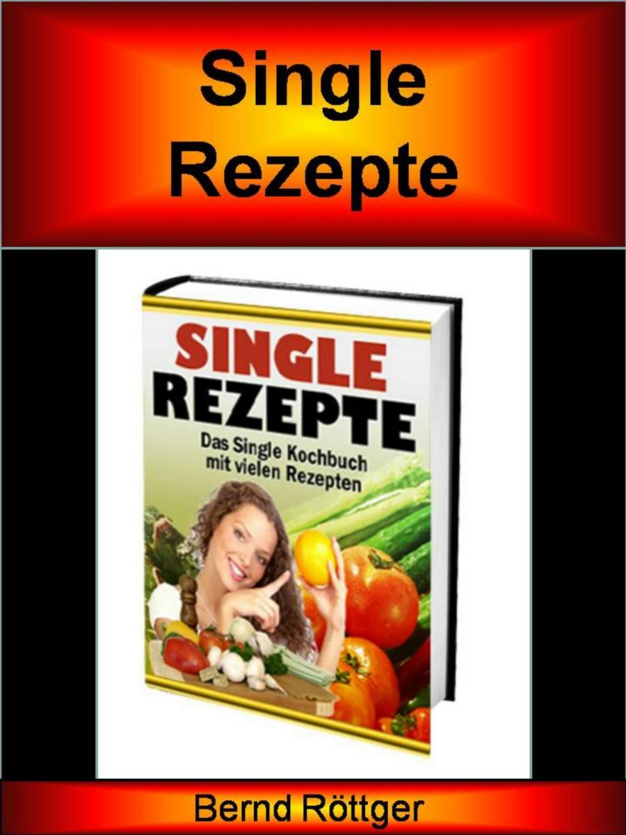 Single Rezepte auf über 170 Seiten