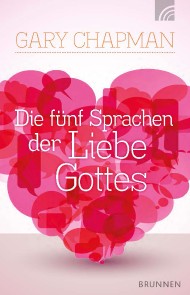 Die fünf Sprachen der Liebe Gottes