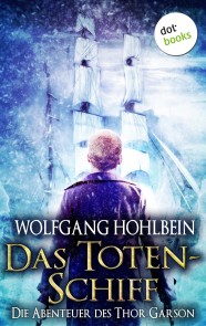 Das Totenschiff: Die Abenteuer des Thor Garson - Zweiter Roman