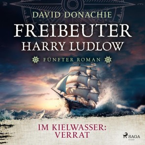 Im Kielwasser: Verrat (Freibeuter Harry Ludlow