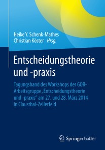 Entscheidungstheorie und -praxis