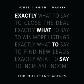 Exactly What to Say for Real Estate Agents