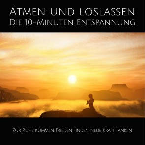 Atmen und Loslassen | Die 10-Minuten Entspannung