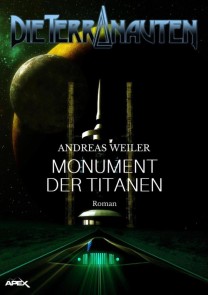 DIE TERRANAUTEN: MONUMENT DER TITANEN