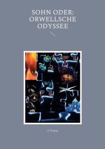 SOHN oder: Orwellsche Odyssee