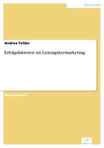 Erfolgsfaktoren im Luxusgütermarketing