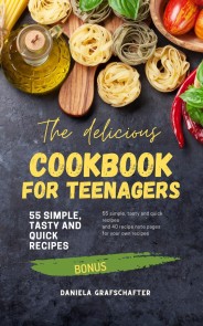 The delicious COOKBOOK for teenagers