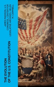 The Evolution of the U.S. Constitution