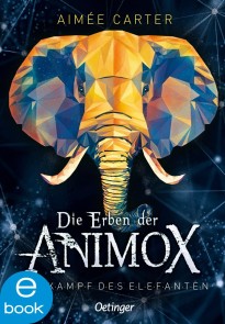 Die Erben der Animox 3. Der Kampf des Elefanten