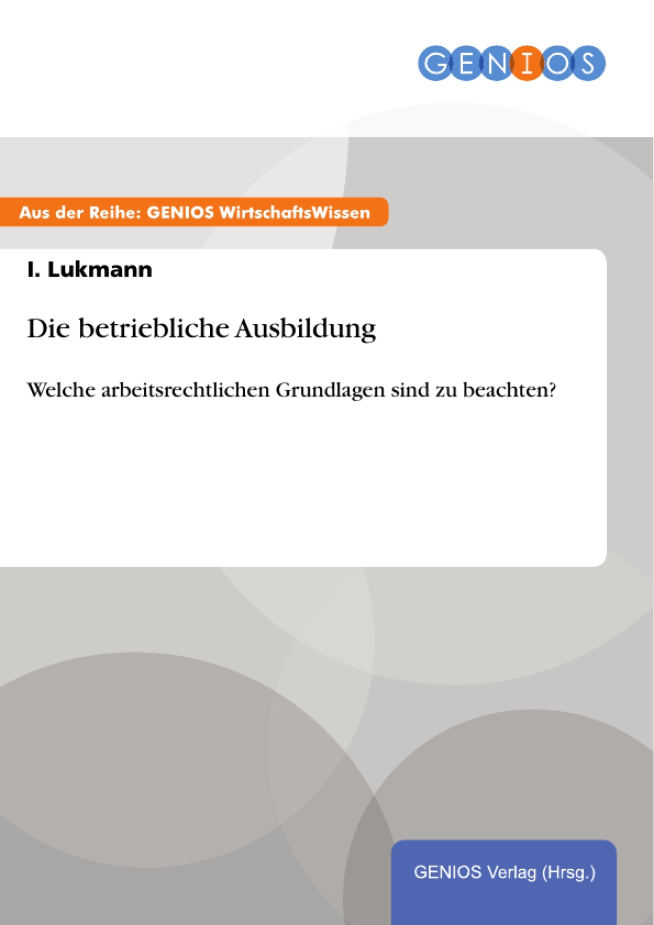 Die betriebliche Ausbildung