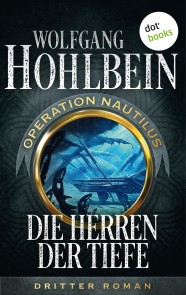 Die Herren der Tiefe: Operation Nautilus - Dritter Roman