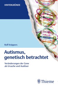 Autismus, genetisch betrachtet