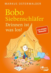 Bobo Siebenschläfer. Drinnen ist was los!