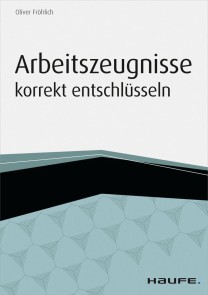 Arbeitszeugnisse korrekt entschlüsseln