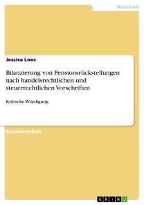 Bilanzierung von Pensionsrückstellungen nach handelsrechtlichen und steuerrechtlichen Vorschriften