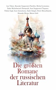 Die größten Romane der russischen Literatur