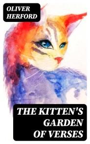 The Kitten's Garden of Verses