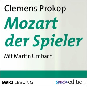 Mozart der Spieler