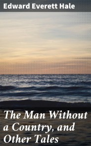 The Man Without a Country, and Other Tales