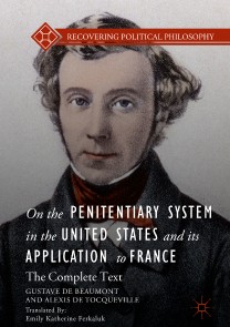 On the Penitentiary System in the United States and its Application to France