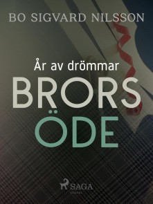 År av drömmar - Brors öde