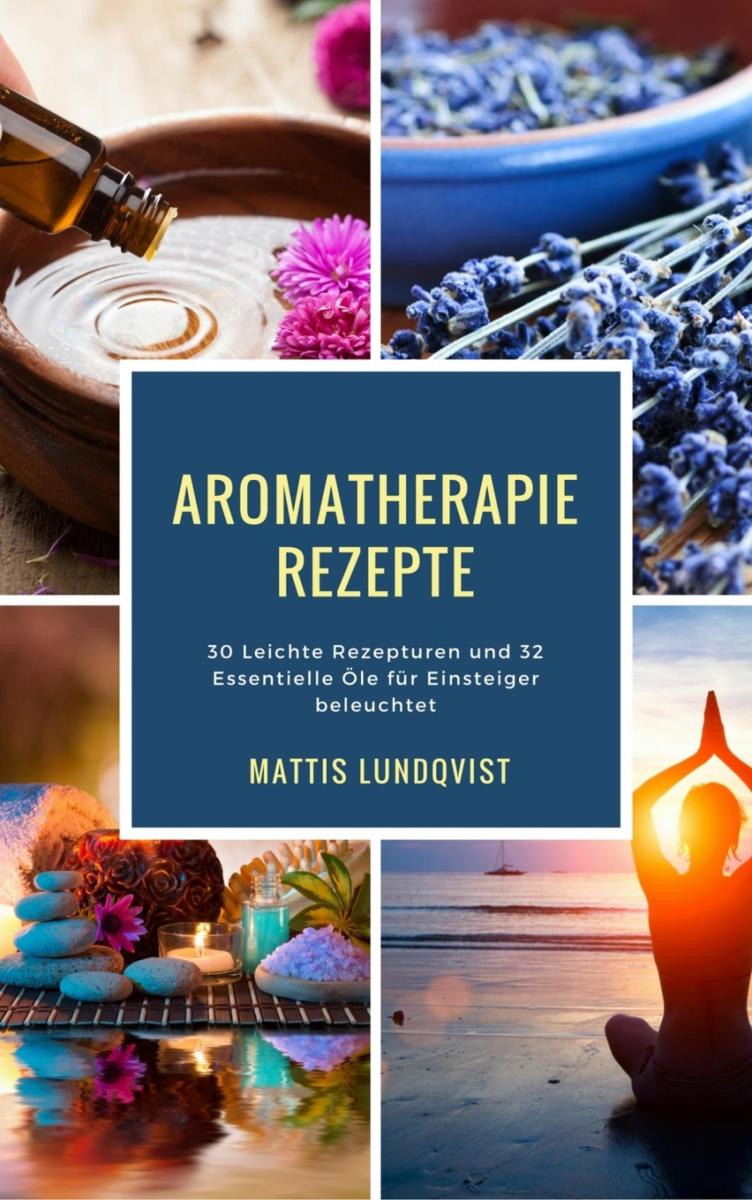 Aromatherapie Rezepte