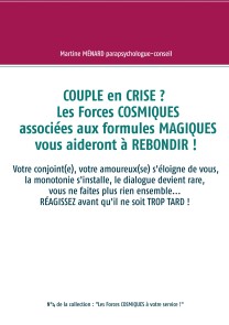 Couple en crise ?  Les Forces cosmiques associées aux formules magiques vous aideront à rebondir !