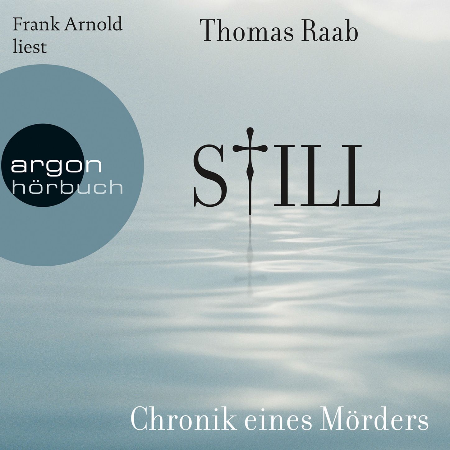 Still - Chronik eines Mörders