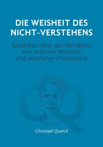 Die Weisheit des Nicht-Verstehens