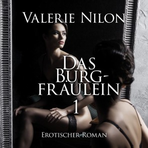 Das Burgfräulein | Erotischer Roman