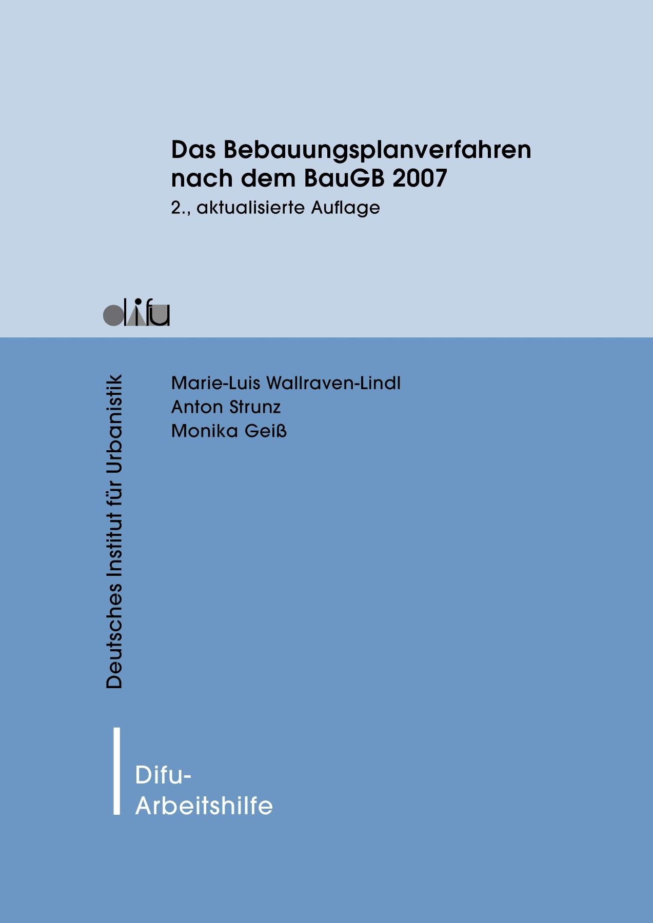 Das Bebauungsplanverfahren nach dem BauGB 2007