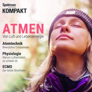 Spektrum Kompakt: Atmen - Von Luft und Lebensenergie