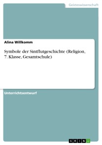 Symbole der Sintflutgeschichte (Religion, 7. Klasse, Gesamtschule)