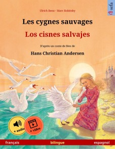 Les cygnes sauvages - Los cisnes salvajes (français - espagnol)