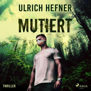 Mutiert (Ungekürzt)