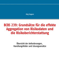 BCBS 239: Grundsätze für die effekte Aggregation von Risikodaten und die Risikoberichterstattung