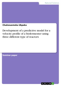 Development of a predictive model for a velocity profile of a biofermenter using three different type of reactors