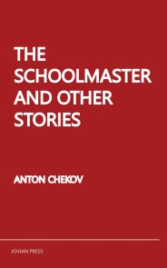 The Schoolmaster and Other Stories