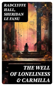 The Well of Loneliness & Carmilla