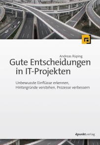 Gute Entscheidungen in IT-Projekten