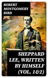 Sheppard Lee, Written by Himself (Vol. 1&2)