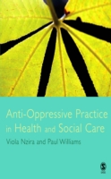 Anti-Oppressive Practice in Health and Social Care