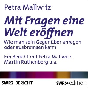 Mit Fragen die Welt eröffnen