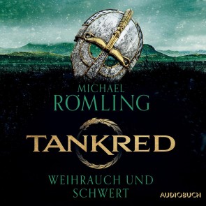 Tankred - Weihrauch und Schwert